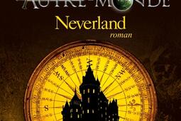 Autre-monde. Vol. 6. Neverland.jpg