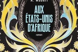 Aux Etats-Unis d'Afrique.jpg