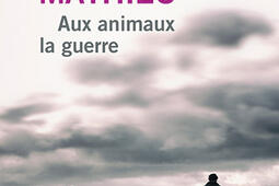 Aux animaux la guerre.jpg