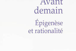 Avant demain : épigenèse et rationalité.jpg