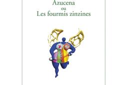 Azucena ou Les fourmis zinzines.jpg