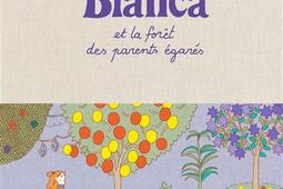 Bianca et la foret des parents egares_Misma_9782494740020.jpg
