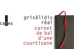 Carnet de bal d'une courtisane. Petite chronique des courtisanes et autres textes.jpg