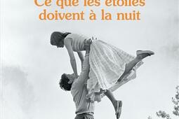Ce que les étoiles doivent à la nuit.jpg