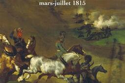 Cent Jours : la tentation de l'impossible, mars-juillet 1815.jpg