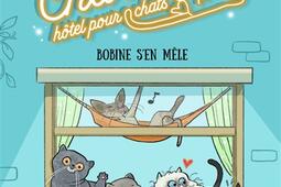 Charamba, hôtel pour chats. Vol. 1. Bobine s'en mêle.jpg