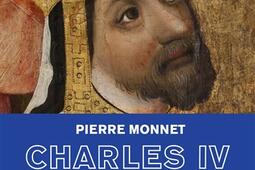 Charles IV : un empereur en Europe.jpg