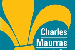 Charles Maurras : le nationalisme intégral.jpg