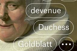 Comment je suis devenue Duchess Goldblatt....jpg