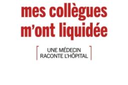 Comment mes collègues m'ont liquidée : une médecin raconte l'hôpital.jpg