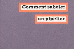 Comment saboter un pipeline.jpg