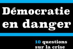 Démocratie en danger : 10 questions sur la crise sanitaire et ses conséquences.jpg