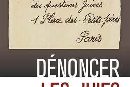 Dénoncer les Juifs sous l'Occupation : Paris, 1940-1944.jpg