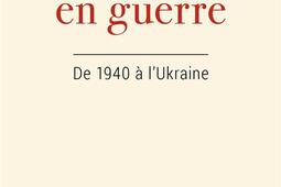 De guerre en guerre : de 1940 à l'Ukraine.jpg