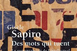 Des mots qui tuent : la responsabilité de l'intellectuel en temps de crise, 1944-1945.jpg