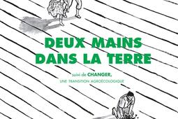 Deux mains dans la terre. Changer, une transition agroécologique.jpg