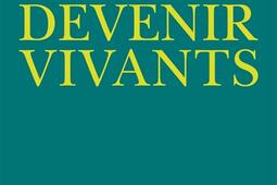 Devenir vivants.jpg