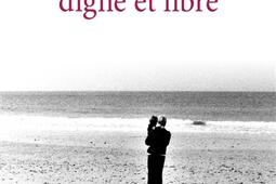Devoir mourir, digne et libre.jpg