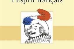 Dictionnaire amoureux de l'esprit français.jpg