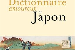 Dictionnaire amoureux du Japon.jpg
