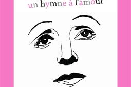 Edith Piaf : un hymne à l'amour.jpg