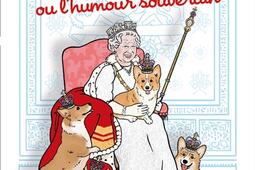 Elizabeth II ou L'humour souverain.jpg