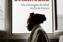 En terre étrangère : vies d'immigrés du Sahel en Île-de-France.jpg