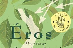 Eros : un retour à l'amour inconditionnel.jpg