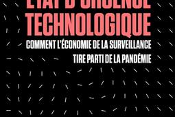 Etat d'urgence technologique : comment l'économie de la surveillance tire parti de la pandémie.jpg