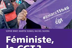Féministe, la CGT? : les femmes, leur travail et l'action syndicale.jpg