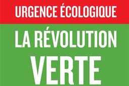 Face à la toute-urgence écologique, la révolution verte.jpg