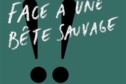 Face à une bête sauvage.jpg