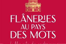 Flâneries au pays des mots : le bloc-notes des académiciens.jpg
