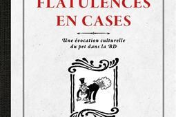 Flatulences en cases : une évocation culturelle du pet dans la BD.jpg