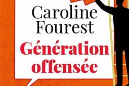 Génération offensée : de la police de la culture à la police de la pensée.jpg