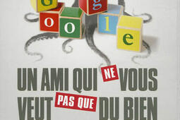 Google, un ami qui ne vous veut pas que du bien.jpg