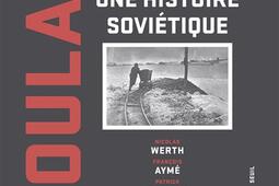 Goulag : une histoire soviétique.jpg