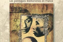 Gouverner les mémoires : les politiques mémorielles en France.jpg