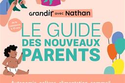 Grandir avec Nathan : le guide des nouveaux parents : de la naissance à 10 ans.jpg