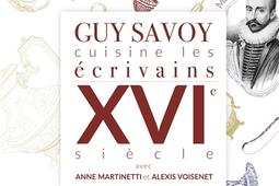 Guy Savoy cuisine les écrivains : XVIe siècle.jpg