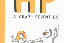 H.P.. Vol. 2. Crazy seventies : de 1974 à 1982, souvenirs d'infirmiers.jpg