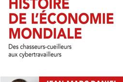 Histoire de l'économie mondiale : des chasseurs-cueilleurs aux cybertravailleurs.jpg