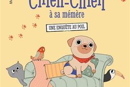 Hubert chien-chien à sa mémère. Une enquête au poil.jpg