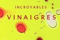 Incroyables vinaigres.jpg