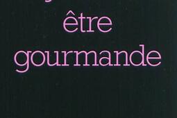 J'aime être gourmande.jpg