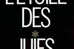 L'étoile des juifs : témoignages et documents.jpg