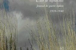 L'air se rafraîchit : journal de guerre italien, 1939-1940.jpg