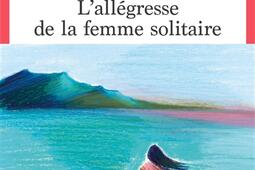 L'allégresse de la femme solitaire.jpg