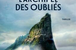 L'archipel des oubliés : thriller.jpg