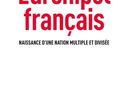 L'archipel français : naissance d'une nation multiple et divisée.jpg